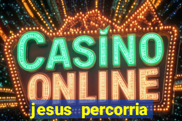 jesus percorria todas as cidades caminho neocatecumenal